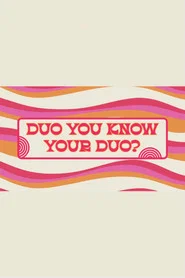 Duo You Know Your Duo? tv show poster