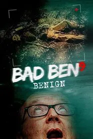 Bad Ben 9: Benign movie poster