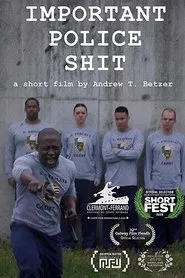 Important Police Shit movie poster