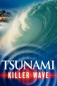 Tsunami - Killer Wave movie poster