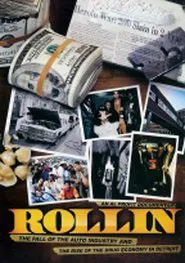 Poster do filme Rollin: The Decline of the Auto Industry and Rise of the Drug Economy in Detroit