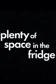 Plenty of Space in the Fridge movie poster