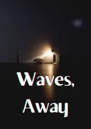 Waves, Away movie poster