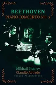 Poster do filme Beethoven, Piano Concerto No. 2 in B-flat major - Mikhail Pletnev, Claudio Abbado, Berliner Philharmoniker