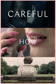 Careful How You Go movie poster