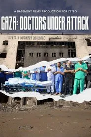 Gaza: Doctors Under Attack movie poster