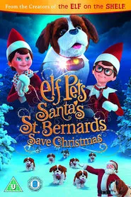 Elf Pets: Santa's St. Bernards Save Christmas movie poster