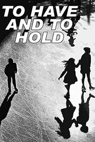 To Have and to Hold movie poster