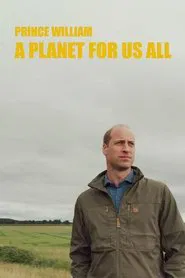 Prince William: A Planet For Us All movie poster