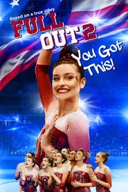 Full Out 2: You Got This! movie poster