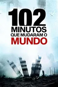 Poster do filme 102 Minutos que Mudaram o Mundo