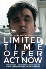 Poster do filme Limited Time Offer Act Now