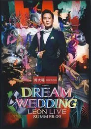 Dream Wedding Leon Live Summer 09 movie poster