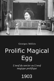 The Prolific Magical Egg movie poster