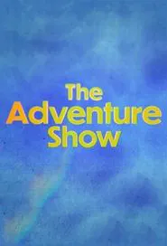 The Adventure Show tv show poster