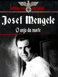 Josef Mengele, the Angel of Death movie poster