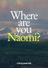 Where are you Naomi? movie poster