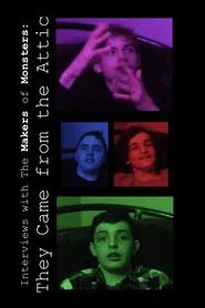 Interviews with the Makers of Monsters: They Came from the Attic movie poster