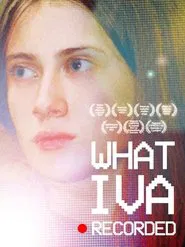 What Iva Recorded movie poster