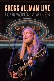 Gregg Allman Live: Back To Macon, GA movie poster