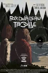 Par-Delà L'Eau Trouble movie poster