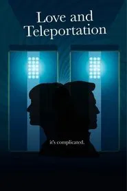 Love & Teleportation movie poster