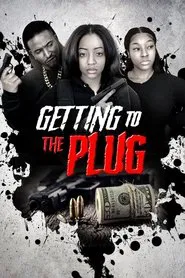 Poster do filme Getting to the Plug
