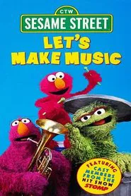 Sesame Street: Let's Make Music movie poster