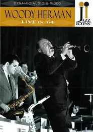 Jazz Icons: Woody Herman Live in '64 movie poster