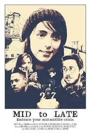 Mid to Late movie poster