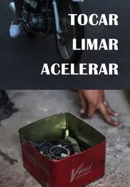 Tocar, limar, acelerar movie poster