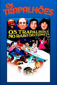 Os Trapalhões no Rabo do Cometa movie poster