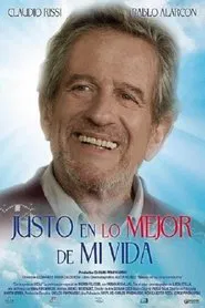 Poster do filme Justo en lo mejor de mi vida
