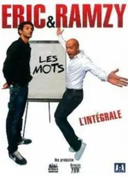 Eric & Ramzy - Les mots, l'intégrale movie poster