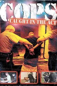 Poster do filme Cops: Caught in the Act