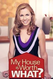 My House Is Worth What? tv show poster