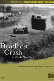 Poster do filme Deadliest Crash: The Le Mans 1955 Disaster