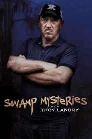 Swamp Mysteries with Troy Landry tv show poster