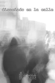 Dissociated on the street movie poster