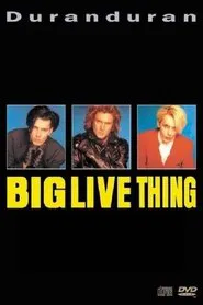 Poster do filme Duran Duran - Big Thing Live