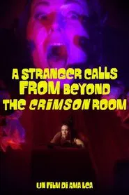 A Stranger Calls from Beyond the Crimson Room movie poster
