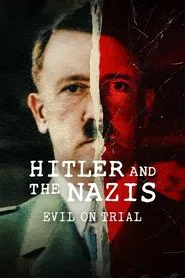 Hitler and the Nazis: Evil on Trial tv show poster