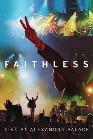 Faithless: Live At Alexandra Palace movie poster