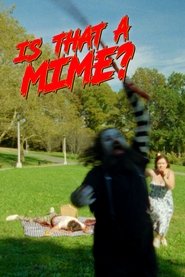 Is That a Mime? movie poster