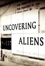 Uncovering Aliens tv show poster