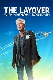 Anthony Bourdain: The Layover tv show poster