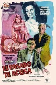 El pasado te acusa movie poster