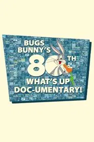 Bugs Bunny's 80th What's Up, Doc-umentary! movie poster