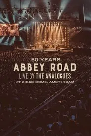 Poster do filme 50 Years Abbey Road: Live by The Analogues at Ziggo Dome, Amsterdam