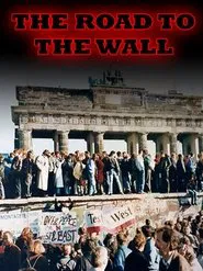 The Road to the Wall movie poster